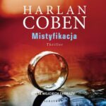 Tytuł: Mistyfikacja
Autor: Harlan Coben
Wydawnictwo: Albatros
Formaty: MP3