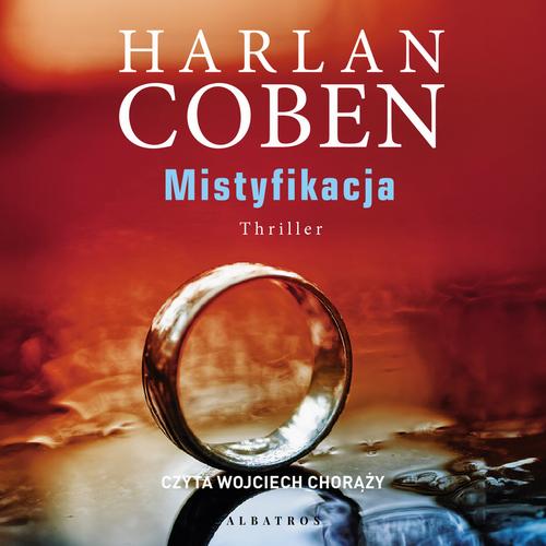 Tytuł: Mistyfikacja
Autor: Harlan Coben
Wydawnictwo: Albatros
Formaty: MP3