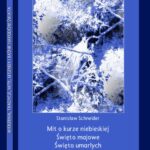 Tytuł: Mit o kurze niebieskiej. Święto majowe. Święto umarłych. Religia Dionizosa Dioskurowie i Helena.
Autor: Stanisław Schneider
Wydawnictwo: Armoryka
Formaty: PDF