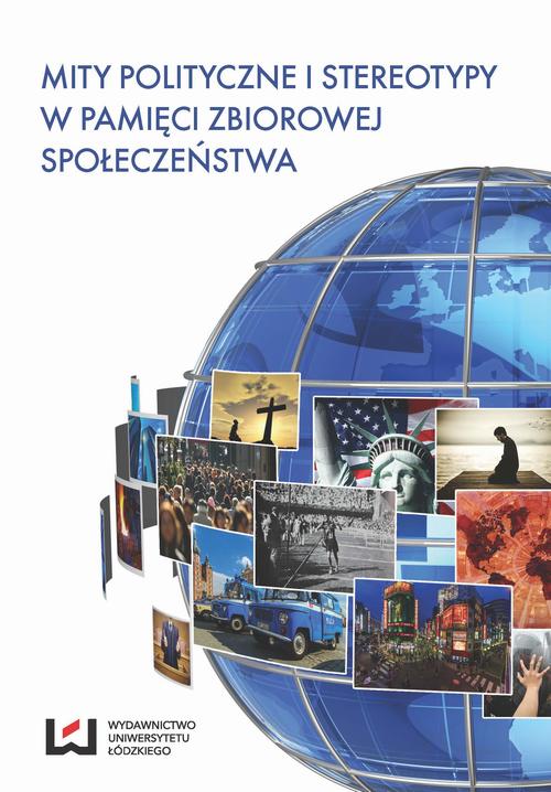 Mity polityczne i stereotypy w pamięci zbiorowej społeczeństwa — okładka e-booka