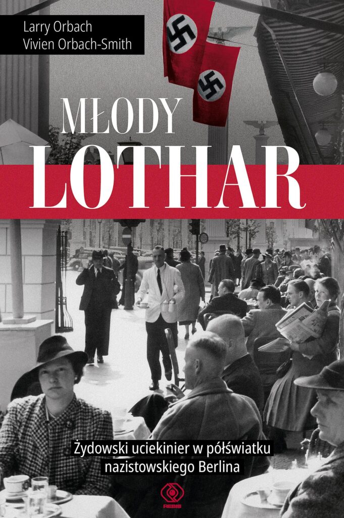 Młody Lothar. Żydowski uciekinier w półświatku nazistowskiego Berlina — okładka