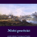 Tytuł: Młodzi gwardziści
Autor: Walery Przyborowski
Wydawnictwo: Armoryka
Formaty: EPUB, MOBI