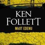 Tytuł: Młot Edenu
Autor: Ken Follett
Wydawnictwo: Albatros
Formaty: EPUB, MOBI