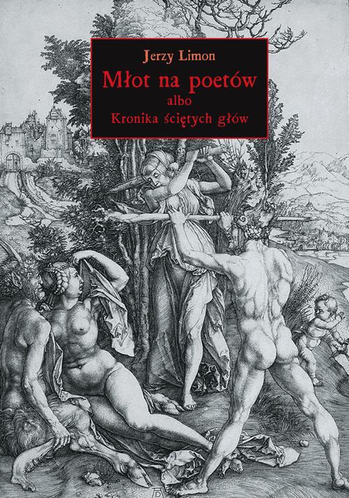 Tytuł: Młot na poetów albo Kronika Ściętych Głów
Autor: Jerzy Limon
Wydawnictwo: Słowo/Obraz Terytoria
Formaty: MOBI, EPUB