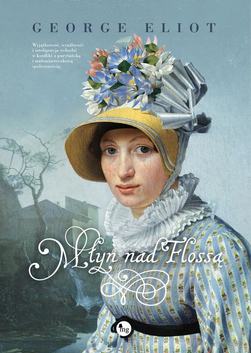 Tytuł: Młyn nad Flossą
Autor: George Eliot
Wydawnictwo: MG
Formaty: MOBI, EPUB