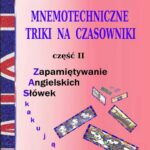 Mnemotechniczne triki na czasowniki Część II serii Zapamiętywanie Angielskich Słówek - Zaskakująco łatwe — okładka e-booka