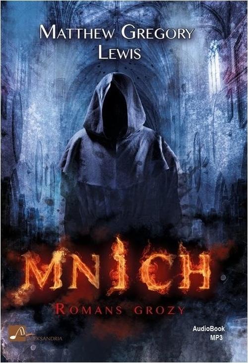 Tytuł: Mnich
Autor: Matthew Gregory Lewis
Wydawnictwo: Aleksandria
Formaty: MP3