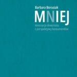 Mniej. Koncepcja dewzrostu z perspektywy konsumentów — okładka e-booka