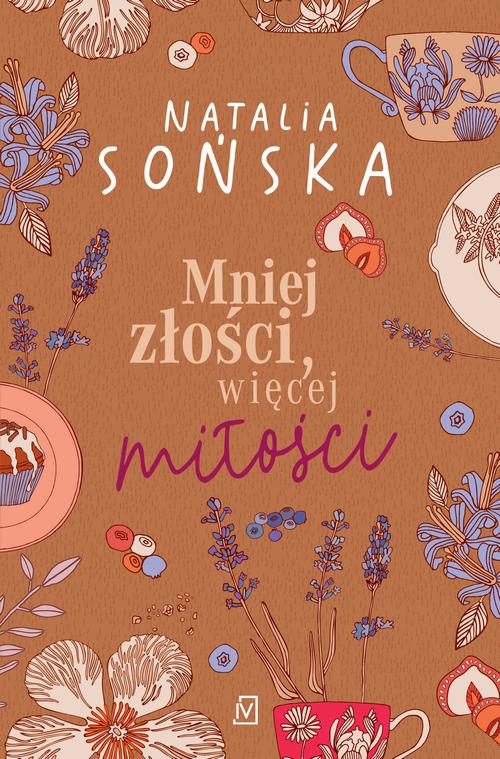 Tytuł: Mniej złości, więcej miłości
Autor: Natalia Sońska
Wydawnictwo: Czwarta Strona
Formaty: EPUB, MOBI