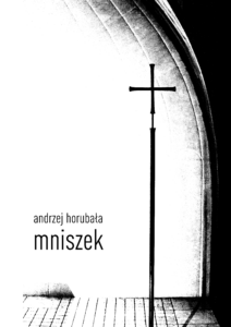 Tytuł: Mniszek
Autor: Andrzej Horubała
Wydawnictwo: Zona Zero
Formaty: EPUB, MOBI