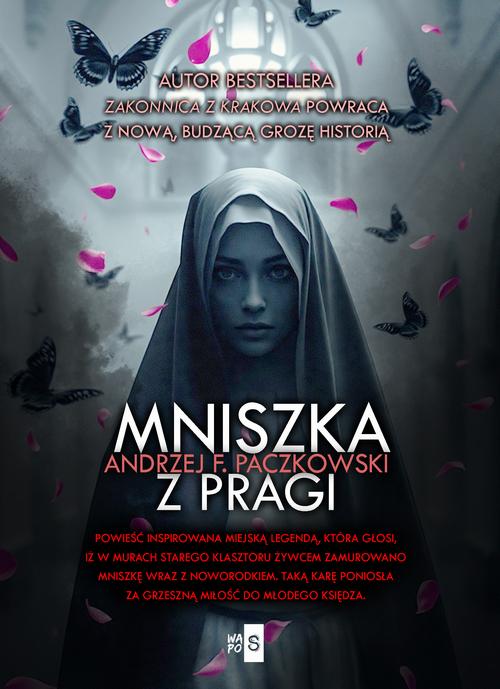 Tytuł: Mniszka z Pragi
Autor: Andrzej F. Paczkowski
Wydawnictwo: WasPos
Formaty: EPUB, MOBI