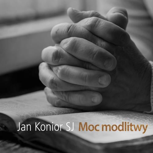 Tytuł: Moc modlitwy
Autor: Jan Konior
Wydawnictwo: WAM
Formaty: MP3