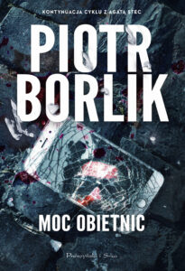 Tytuł: Moc obietnic
Autor: Piotr Borlik
Wydawnictwo: Prószyński Media
Formaty: EPUB, MOBI