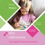 Tytuł: Moc odkrywania i przygód tematycznych
Autor: Patrycja Maron
Wydawnictwo: Omnibus
Formaty: PDF