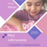 Tytuł: Moc odkrywania i rytuałów codzienności
Autor: Patrycja Maron
Wydawnictwo: Omnibus
Formaty: PDF