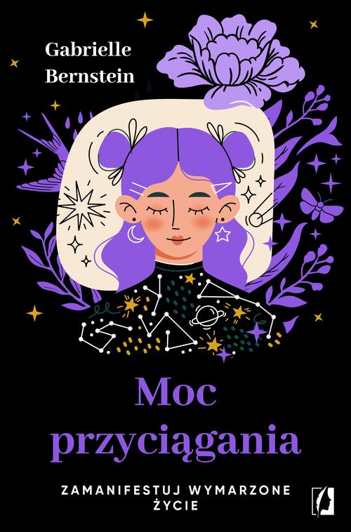 Tytuł: Moc przyciągania
Autor: Gabrielle Bernstein
Wydawnictwo: Wydawnictwo Kobiece
Formaty: MOBI, EPUB