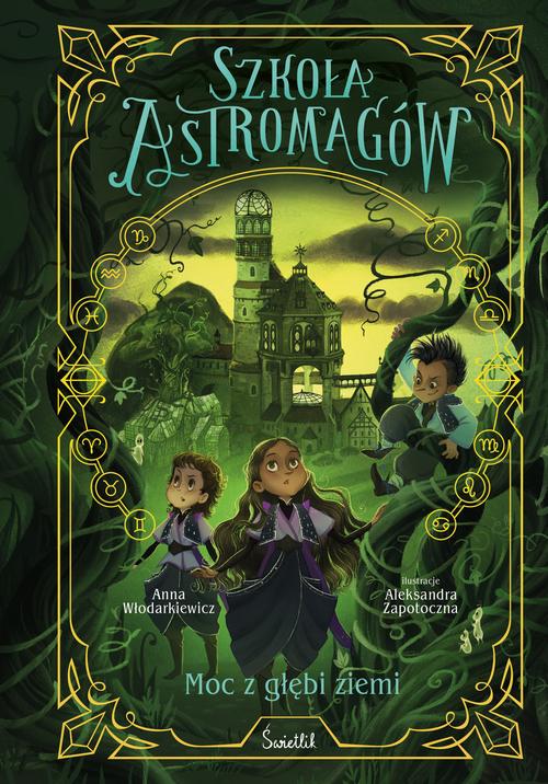 Tytuł: Moc z głębi ziemi. Szkoła Astromagów. Tom 4
Autor: Anna Włodarkiewicz
Wydawnictwo: Świetlik
Formaty: MOBI, EPUB