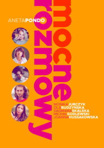 Tytuł: Mocne rozmowy
Autor: Aneta Pondo
Wydawnictwo: Miasto Kobiet
Formaty: EPUB, MOBI