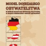 Model dojrzałego obywatelstwa w nurcie badań nad edukacją polityczną w krajach niemieckiego obszaru językowego. — okładka e-booka
