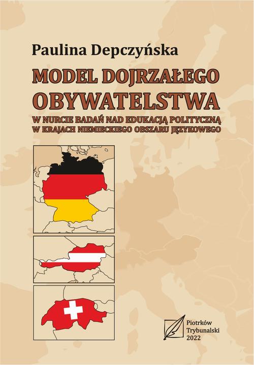 Tytuł: Model dojrzałego obywatelstwa w nurcie badań nad edukacją polityczną w krajach niemieckiego obszaru językowego.
Autor: Paulina Depczyńska
Wydawnictwo: Uniwersytet Jana Kochanowskiego
Formaty: PDF