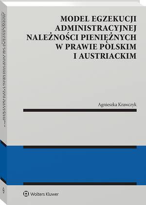 Tytuł: Model egzekucji administracyjnej należności pieniężnych w prawie polskim i austriackim
Autor: Agnieszka Krawczyk
Wydawnictwo: Wolters Kluwer
Formaty: PDF