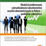 Tytuł: Model kształtowania zatrudnialności absolwentów uczelni ekonomicznych w Polsce - podejście całościowe
Autor: Robert Szydło
Wydawnictwo: Edu-Libri
Formaty: EPUB, PDF, MOBI