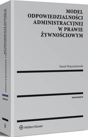 Model odpowiedzialności administracyjnej w prawie żywnościowym — okładka e-booka