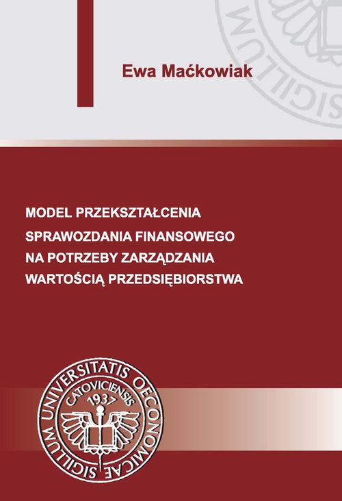 Tytuł: Model przekształcenia sprawozdania finansowego na potrzeby zarządzania wartością przedsiębiorstwa
Autor: Ewa Maćkowiak
Wydawnictwo: Wydawnictwo Uniwersytetu Ekonomicznego w Katowicach
Formaty: PDF