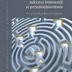 Tytuł: Model sukcesu innowacji w przedsiębiorstwie. Przypadek sektora biopaliw
Autor: Lidia Sobczak
Wydawnictwo: Oficyna Wydawnicza Politechniki Warszawskiej
Formaty: PDF