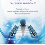 Modele techniczno-społeczne wirtualizacji udostępniania na żądanie zasobów IT — okładka e-booka