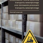 Tytuł: Modelowanie i ocena systemów transportu wewnętrznego oraz sterowanie procesami transportu wewnętrznego
Autor: Konrad Lewczuk
Wydawnictwo: Oficyna Wydawnicza Politechniki Warszawskiej
Formaty: PDF