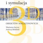 Modelowanie i symulacja 3D obiektów magazynowych — okładka e-booka