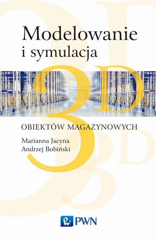 Modelowanie i symulacja 3D obiektów magazynowych — okładka e-booka