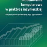 Tytuł: Modelowanie komputerowe w praktyce inżynierskiej. Statyczny model prostokątnej płyty typu sandwich
Autor: Stanisław Karczmarzyk
Wydawnictwo: Oficyna Wydawnicza Politechniki Warszawskiej
Formaty: PDF