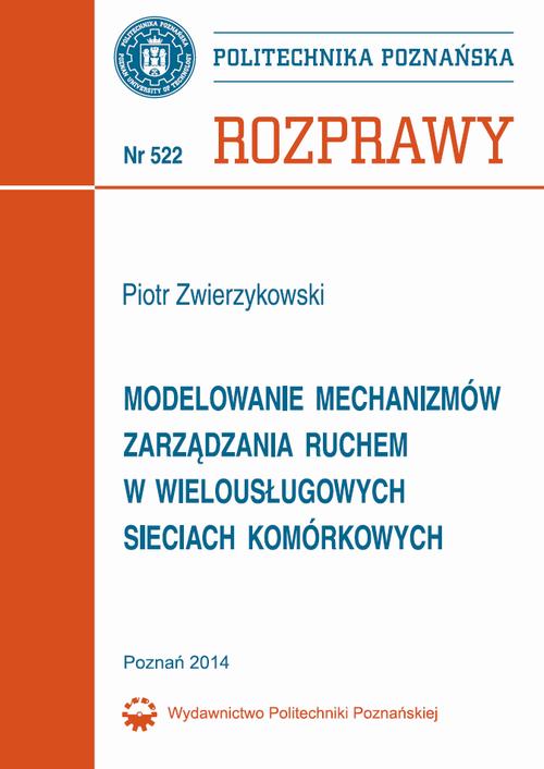 Tytuł: Modelowanie mechanizmów zarządzania ruchem w wielousługowych sieciach komórkowych
Autor: Piotr Zwierzykowski
Wydawnictwo: Wydawnictwo Politechniki Poznańskiej
Formaty: PDF