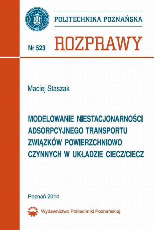 Tytuł: Modelowanie niestacjonarności adsorpcyjnego transportu związków powierzchniowo czynnych w układzie ciecz/ciecz
Autor: Maciej Staszak
Wydawnictwo: Wydawnictwo Politechniki Poznańskiej
Formaty: PDF