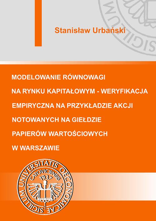 Tytuł: Modelowanie równowagi na rynku kapitałowym - weryfikacja empiryczna na przykładzie akcji notowanych na Giełdzie Papierów Wartościowych w Warszawie
Autor: Stanisław Urbański
Wydawnictwo: Wydawnictwo Uniwersytetu Ekonomicznego w Katowicach
Formaty: PDF