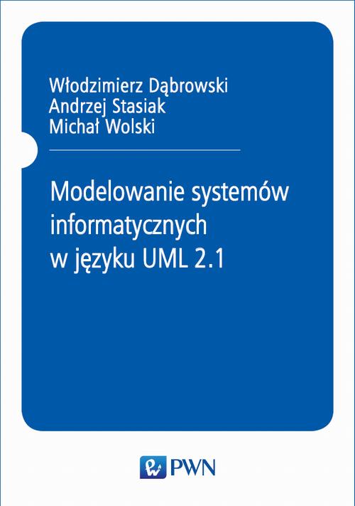 Modelowanie systemów informatycznych w języku UML 2.1 — okładka e-booka