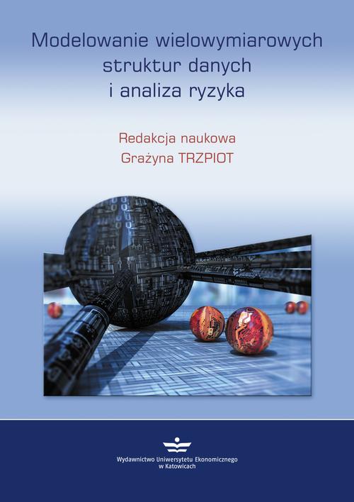 Tytuł: Modelowanie wielowymiarowych struktur danych i analiza ryzyka
Autor: 
Wydawnictwo: Wydawnictwo Uniwersytetu Ekonomicznego w Katowicach
Formaty: PDF