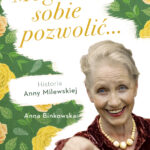 Tytuł: Mogłam sobie pozwolić. Historia Anny Milewskiej
Autor: Anna Binkowska
Wydawnictwo: Purple Book
Formaty: EPUB, MOBI