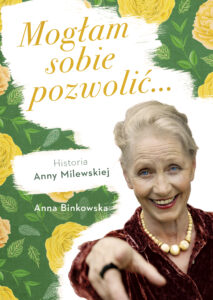 Mogłam sobie pozwolić. Historia Anny Milewskiej — okładka e-booka
