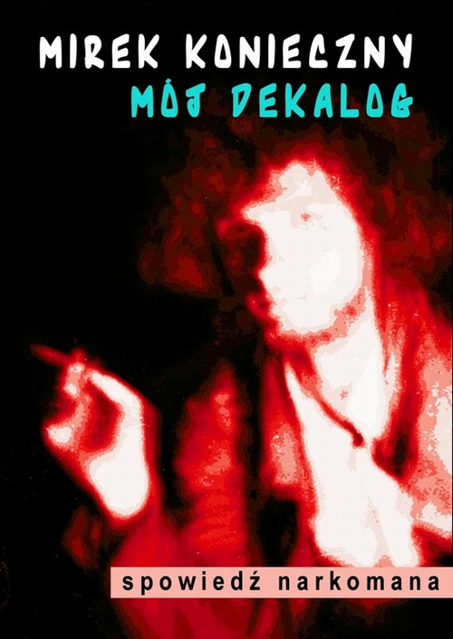 Tytuł: Mój dekalog
Autor: Mirek Konieczny
Wydawnictwo: Wydawnictwo e-bookowo
Formaty: PDF, MOBI, EPUB