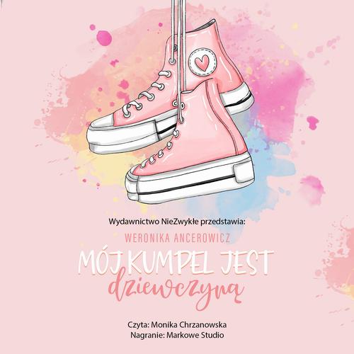 Tytuł: Mój kumpel jest dziewczyną
Autor: Weronika Ancerowicz
Wydawnictwo: NieZwykłe
Formaty: MP3