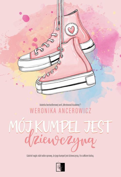Tytuł: Mój kumpel jest dziewczyną
Autor: Weronika Ancerowicz
Wydawnictwo: NieZwykłe
Formaty: MOBI, EPUB