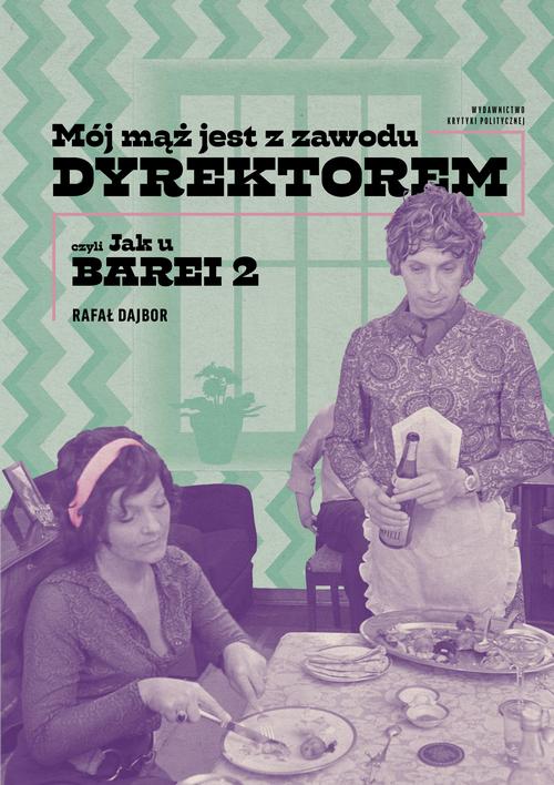 Tytuł: Mój mąż jest z zawodu dyrektorem
Autor: Rafał Dajbor
Wydawnictwo: Wydawnictwo Krytyki Politycznej
Formaty: MOBI, EPUB