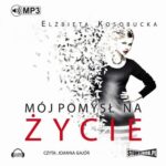 Mój pomysł na życie — okładka audiobooka