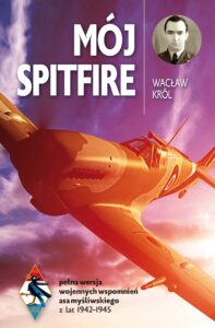 Tytuł: Mój Spitfire
Autor: Wacław Król
Wydawnictwo: Fronda
Formaty: EPUB, PDF, MOBI