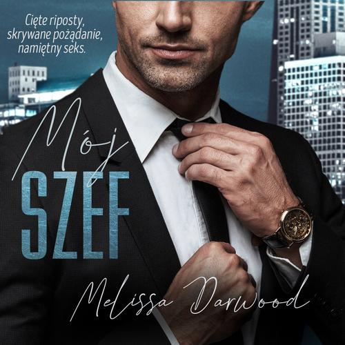 Tytuł: Mój szef
Autor: Melissa Darwood
Wydawnictwo: Melissa Darwood
Formaty: MP3