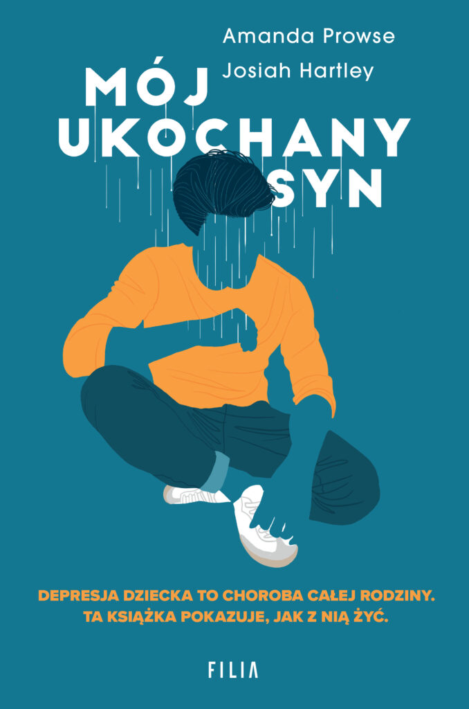 Tytuł: Mój ukochany syn
Autor: Amanda Prowse, Josiah Hartley
Wydawnictwo: FILIA
Formaty: EPUB, MOBI