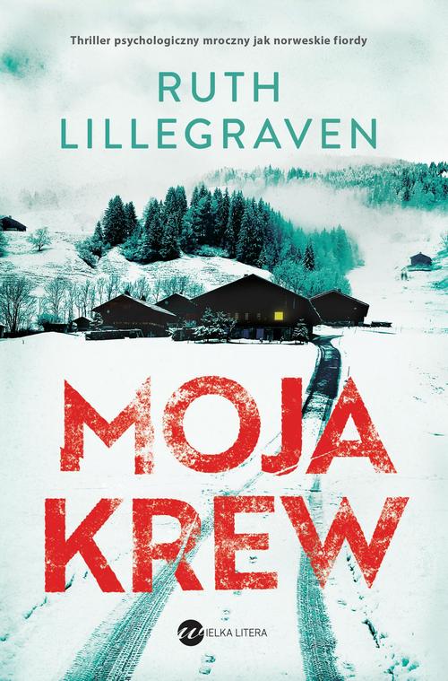 Tytuł: Moja krew
Autor: Ruth Lillegraven
Wydawnictwo: Wielka Litera
Formaty: EPUB, MOBI